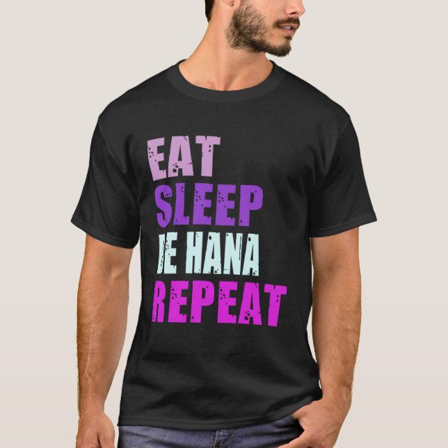 T-shirt Hana Eat Sleep Be Repeat Hana (Devant)
