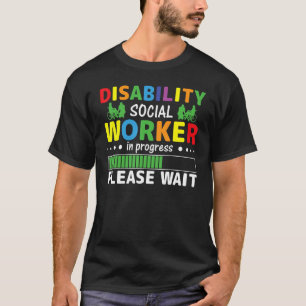 T-shirt Handicap Travailleur Social En Cours Veuillez Pati