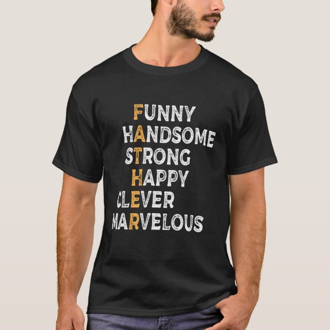 T-shirt Handsome Strong Happy Clever  Fathers Day Dad (Devant)