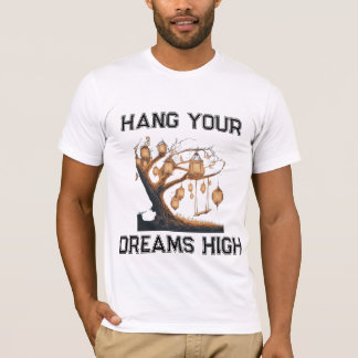 T-shirt Hang Your Dreams High