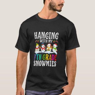 T-shirt Hanging with My 7th Grade Snowmies Enseignant Chri