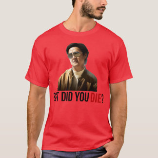 T-shirt HangoverChow Mais Avez-Vous Mort ?