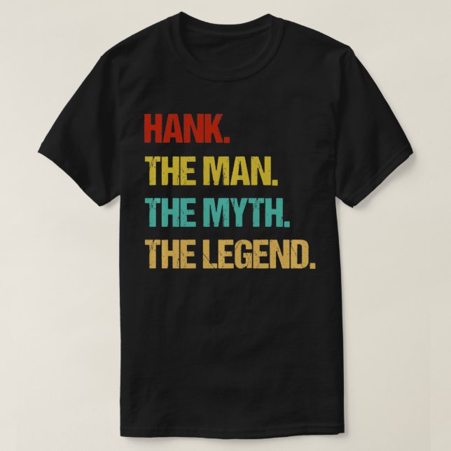 T-shirt Hank The Man the Myth the Legend  (Design devant)