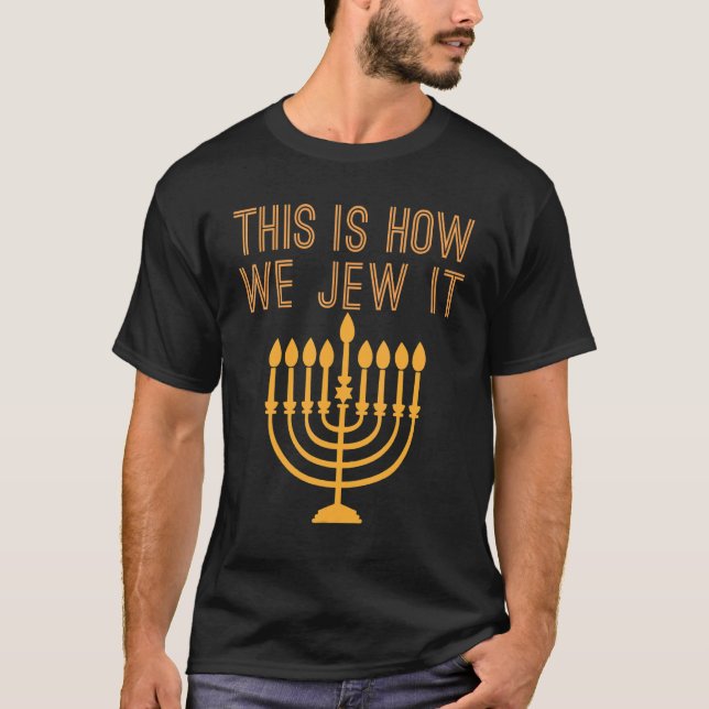 T-shirt Hanoukka Menorah Juive C'Est Comme Ça Que Nous Le  (Devant)