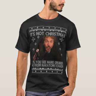 T-shirt Hans Gruber T-ShirtDie Dur Ce N'Est Pas Noël Unti