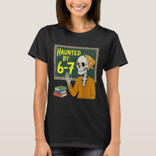 T-shirt Hanté par un professeur drôle 6-7 Squelette Hallow