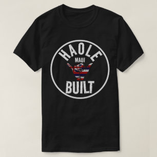 T-shirt HAOLE CONSTRUIT pas Maui construit TRIBAL SHAKA HI