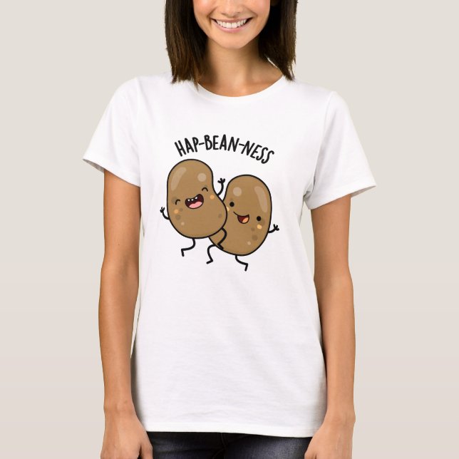 T-shirt Hap-bean-ness Funny Bean Pun (Devant)