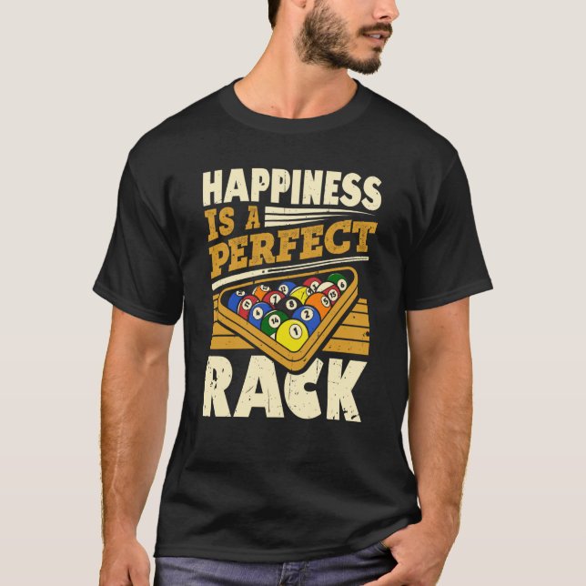 T-shirt Happiness Is A Perfect Rack Pool Billiards Player (Devant)