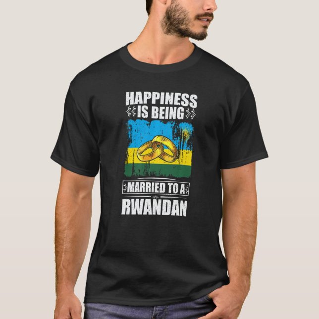 T-shirt Happiness Is Being Married To A Rwandan Rwanda (Devant)