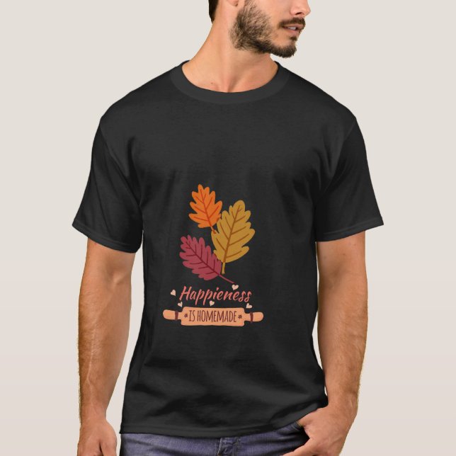 T-shirt happiness is homemade autumn amazing design  (Devant)