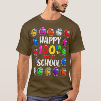T-shirt happy100thdayof schoolamongwith usforkidsgamelover