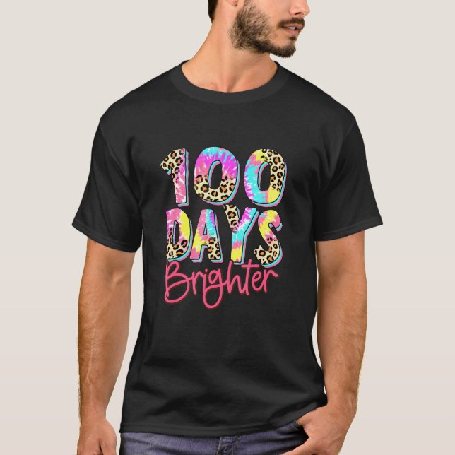 T-shirt Happy 100 Days Of School 100 Days Brighter Tie Dye (Devant)