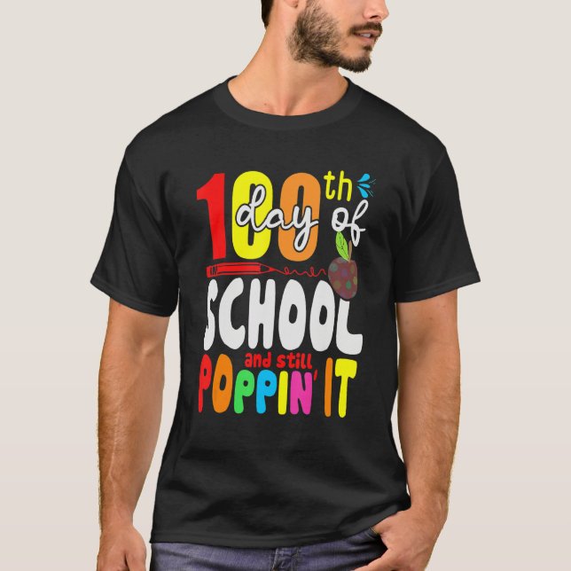 T-shirt Happy 100 Days Of School And Still Poppin 100th Da (Devant)