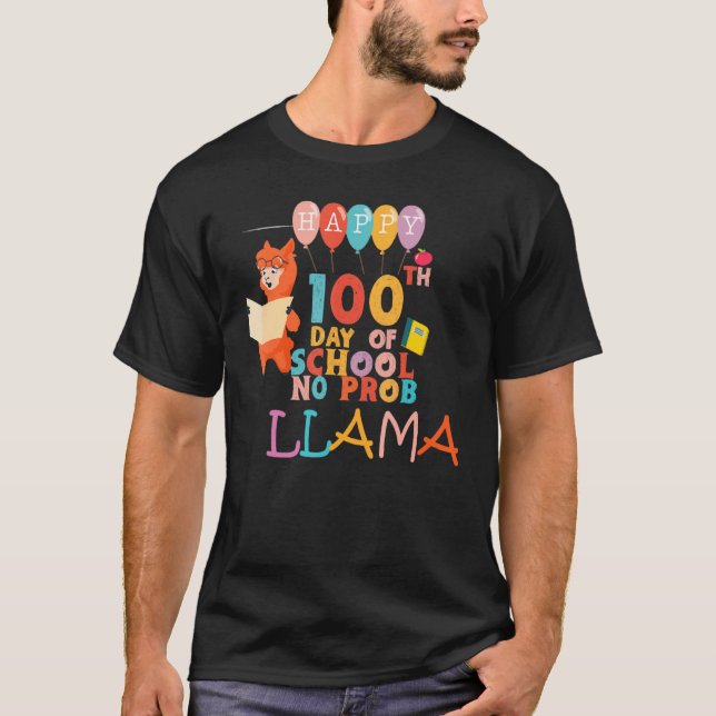 T-shirt Happy 100 Days Of School No Prob LLAMA Teacher Kid (Devant)