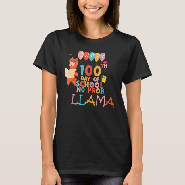 T-shirt Happy 100 Days Of School No Prob LLAMA Teacher Kid (Devant)