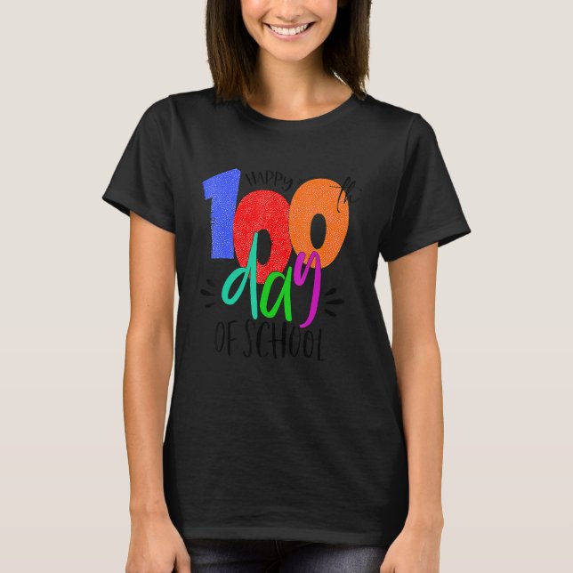 T-shirt Happy 100th Day of School Teachers 100 Days (Devant)