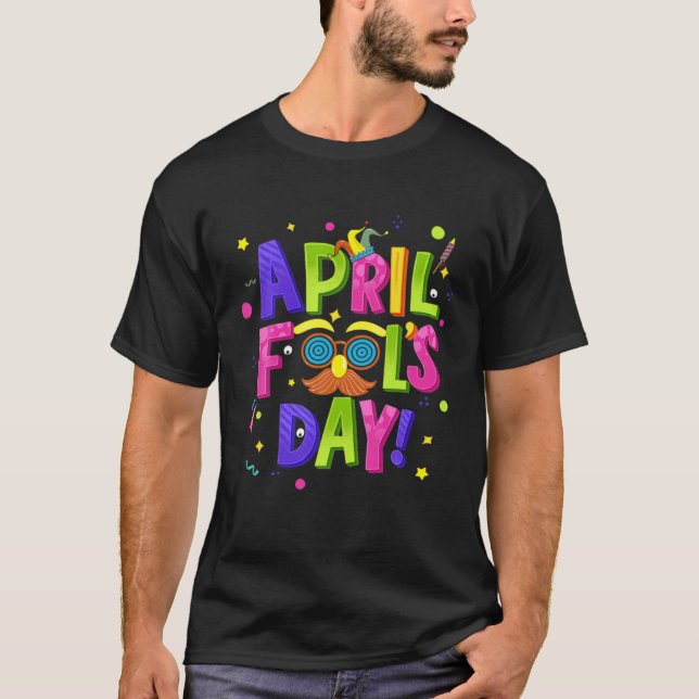 T-shirt Happy 1st April Fools Day Eyeglasses Beard Prank J (Devant)
