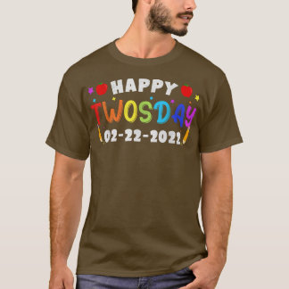 T-shirt Happy 22222 Twosday Tuesday February 22nd 2022 Sch