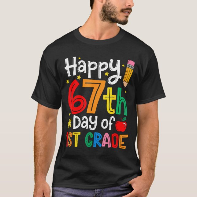 T-shirt Happy 67th Day Of 1st Grade Teacher Student Six Se (Devant)