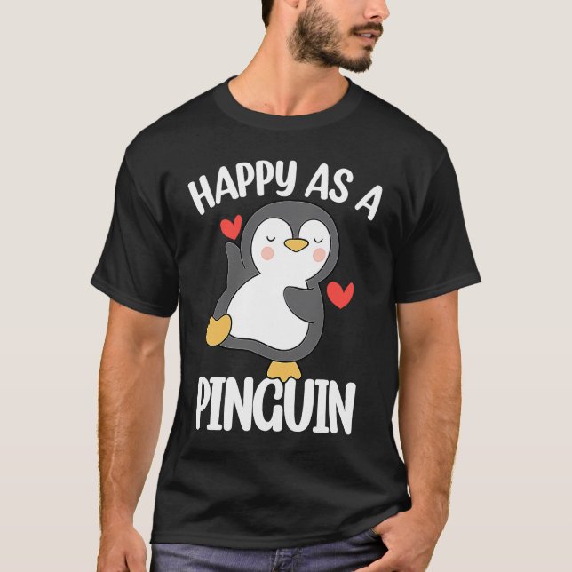 T-shirt Happy As a Penguin  Cute Penguin (Devant)