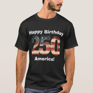 T-shirt Happy Birthday America 250