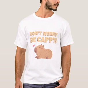 T-shirt Happy Capybara, Ne t'inquiète pas d'être heureux d