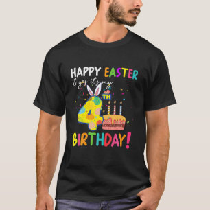 T-shirt Happy Easter Day And Yes It's My 4Th Birthday Kids