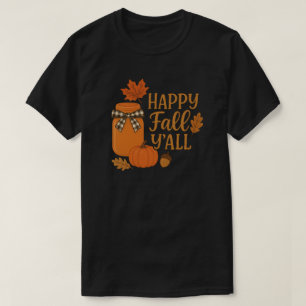 T-shirt Happy Fall Y’all Automne Mason Jar Design