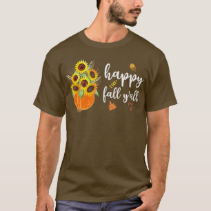T-shirt Happy Fall Yall Cute Sunflowers Pumkin Autumn Fal