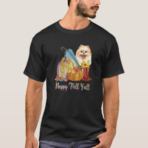 T-shirt Happy Fall Yall Pomeranian
