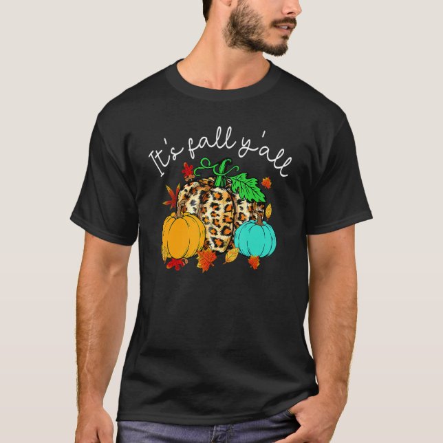 T-shirt Happy Fall Yu2019all Pumpkin Leopard Its Fall Yall (Devant)