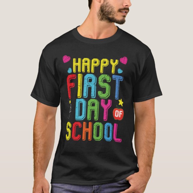 T-shirt Happy First Day Of School (Devant)