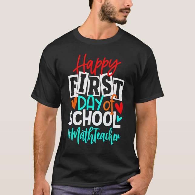 T-shirt Happy First Day Of School Math Back To School s (Devant)