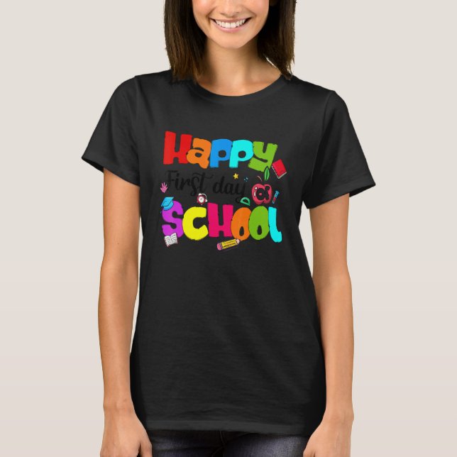 T-shirt Happy First Day Of School Teacher (Devant)