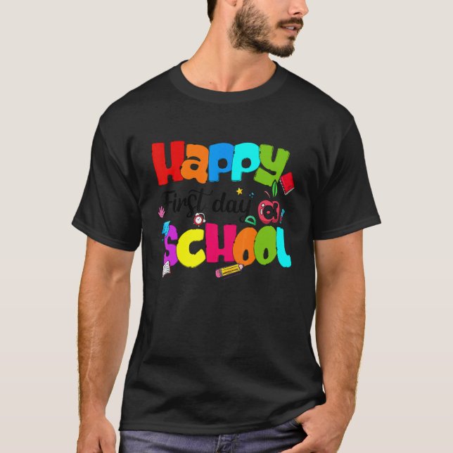 T-shirt Happy First Day Of School Teacher (Devant)