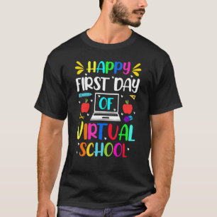 T-shirt Happy First Day Of Virtual School Kids Online Teac