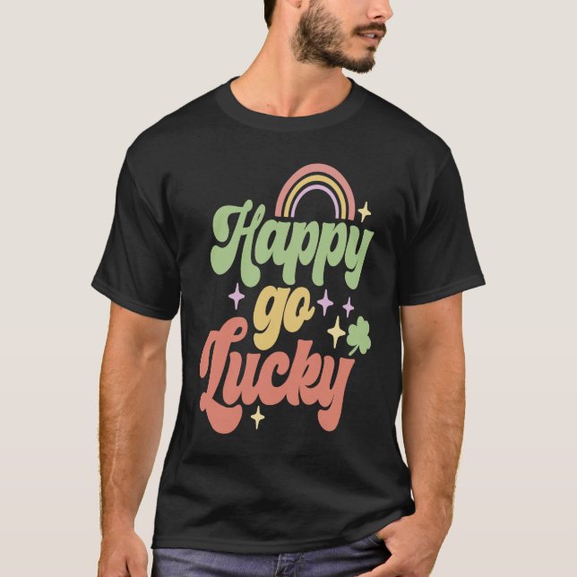 T-shirt Happy Go Lucky Irish Saint Patricks Day Shamrock (Devant)
