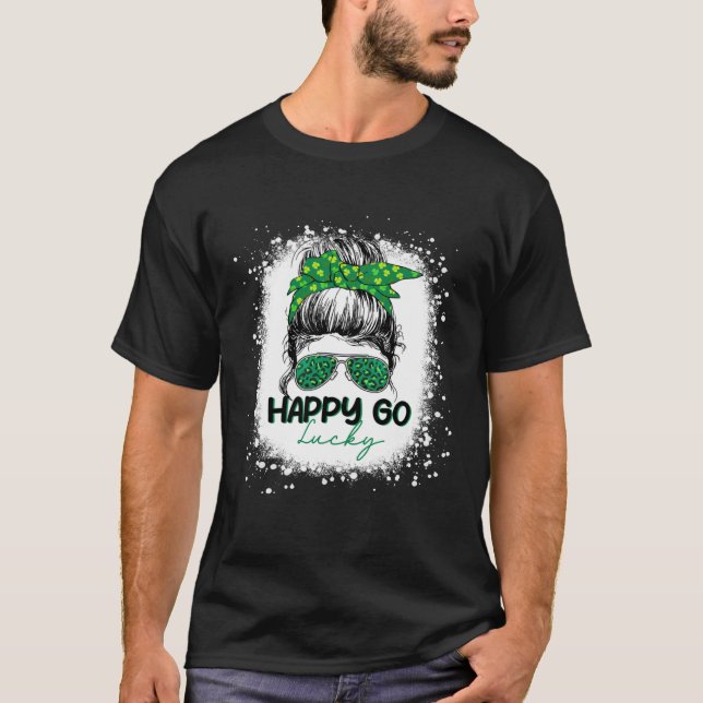 T-shirt Happy Go Lucky Messy Bun Shamrock St Patrick's Day (Devant)