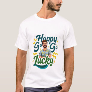 T-shirt Happy Go Lucky : Smiling Man with Positive Vibes