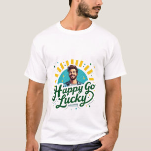 T-shirt Happy Go Lucky : Smiling Man with Positive Vibes