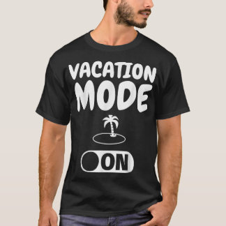 T-shirt Happy Holidays Funny Vacation Mode sur cadeau