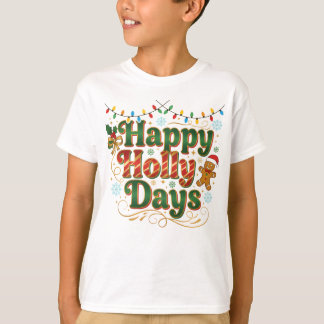 T-shirt Happy Holly Days