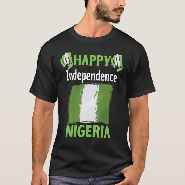 T-shirt happy independence day nigeria proud to be nigeria (Devant)