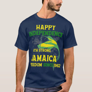 T-shirt Happy Independence Jamaica Est 6th August 1962 Jam