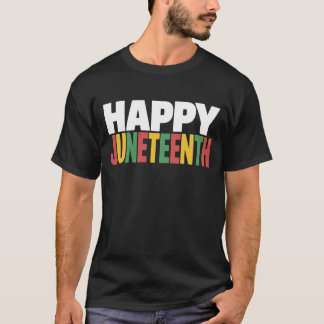 T-shirt Happy Juneteenth Black Freedom Day Men Women Kids