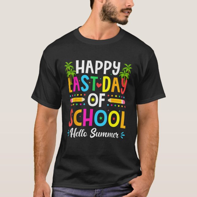 T-shirt Happy Last Day Of School Hello Summer Teacher Stud (Devant)