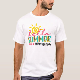 T-shirt Happy Last Day Of School Hello Summer Teachers Stu