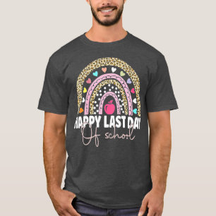 T-shirt Happy Last Day of School Teacher Student Graduatio