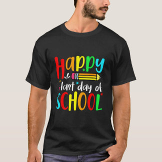 T-shirt Happy Last Day Of School Teacher Student Graduatio